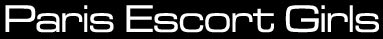 Paris Escort Girls